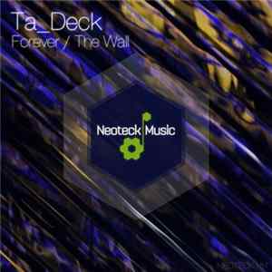 Ta_Deck - Forever / The Wall FLAC album