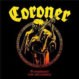 Coroner - Punishment For Decadence FLAC album