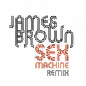 James Brown - Sex Machine Remix FLAC album
