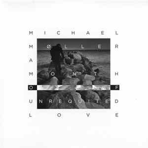 Michael Møller - A Month Of Unrequited Love FLAC album