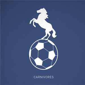 Carnivores - Scottish Football/Horses Of The Galaxy FLAC album