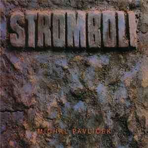 Stromboli, Michal Pavlíček - Stromboli FLAC album