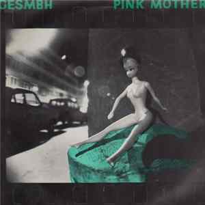 Gesmbh - Pink Mother FLAC album