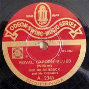 Bix Beiderbeck And His Orchestra - Royal Garden Blues / Jazz Me Blues FLAC album