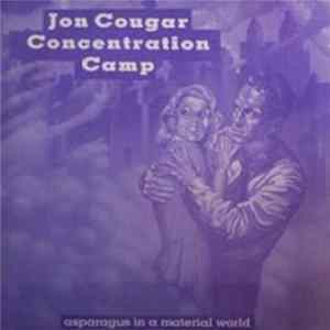 Jon Cougar Concentration Camp - Asparagus In A Material World FLAC album