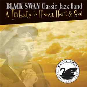 Black Swan Classic Jazz Band - A Tribute To Hoagy, Heart & Soul FLAC album
