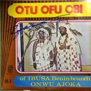Otu Ofu Obi Of Ibusa Benin Branch - Onwu Ajoka FLAC album