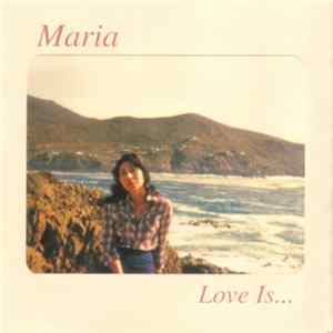 Maria - Love Is... FLAC album