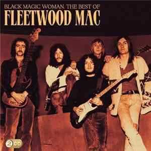 Fleetwood Mac - Black Magic Woman: The Best Of Fleetwood Mac FLAC album