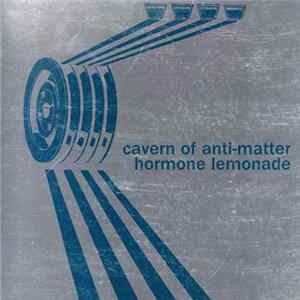 Cavern Of Anti-Matter - Hormone Lemonade FLAC album