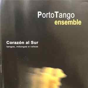 PortoTango Ensemble - Corazón Al Sur FLAC album