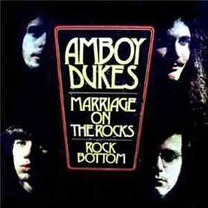 Amboy Dukes - Marriage On The Rocks - Rock Bottom FLAC album