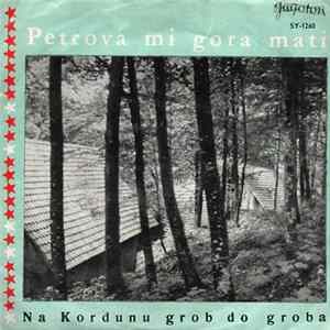 OKUD Joža Vlahović - Petrova Mi Gora Mati / Na Kordunu Grob Do Groba (Partisan Songs) FLAC album