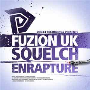 Fuzion UK - Squelch / Enrapture FLAC album