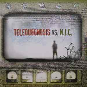 Teledubgnosis vs. N.I.C. - Teledubgnosis vs. N.I.C. FLAC album