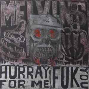 Melvins - Hurray For Me Fuk You FLAC album