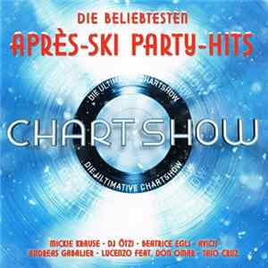 Various - Die Ultimative Chart Show - Die Beliebtesten Après-Ski Party-Hits FLAC album