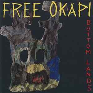 Free Okapi - Bottom Lands FLAC album