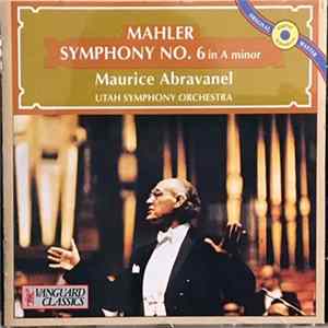 Mahler, Utah Symphony Orchestra, Maurice Abravanel - Symphony No. 6 In A Minor FLAC album