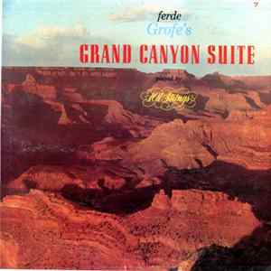 Ferde Grofe Played By 101 Strings - Ferde Grofe's Grand Canyon Suite FLAC album