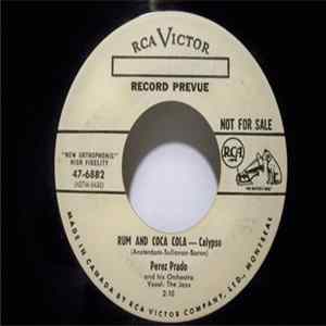 Perez Prado And His Orchestra Vocal: The Jays - Cose, Cose Cose -Calypso-Mambo / Rum And Coca-Cola - Calypso FLAC album