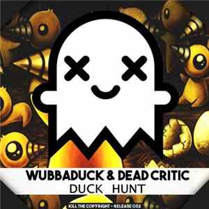 Wubbaduck & Dead Critic - Duck Hunt FLAC album