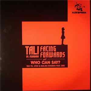 Tali vs. Fourward / Tali vs. Lynx & Malibu Rhodes Feat. DRS - Facing Forwards / Who Can Say? FLAC album