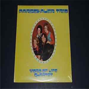 Parschauer Trio, Word Of Life Quartet - Parschauer Trio, Word Of Life Quartet FLAC album