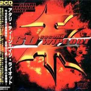 Atari Teenage Riot - 60 Second Wipe Out FLAC album