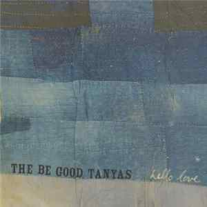 The Be Good Tanyas - Hello Love FLAC album