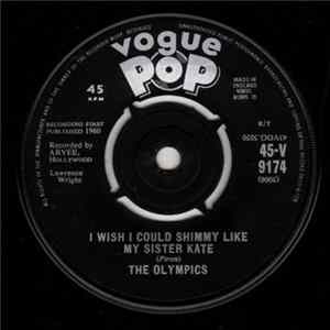 The Olympics - I Wish I Could Shimmy Like My Sister Kate FLAC album