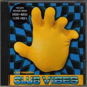 Various - Club Vibes (A Byte Compilation) FLAC album