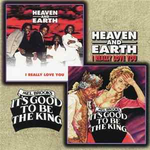 Heaven And Earth / Mel Brooks - I Really Love You / It's Good To Be The King FLAC album