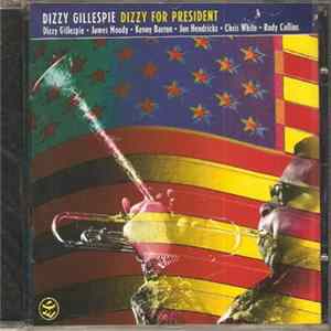 Dizzy Gillespie - Dizzy For President FLAC album