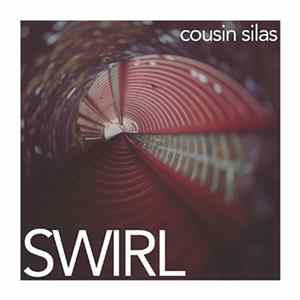 Cousin Silas - Swirl FLAC album