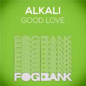 Alkali - Good Love FLAC album