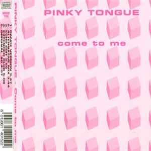 Pinky Tongue - Come To Me FLAC album
