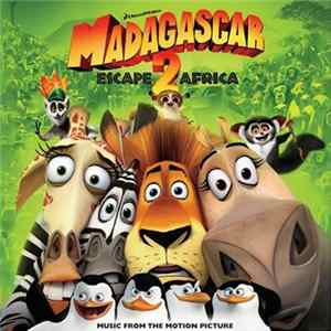 Various - Madagascar: Escape 2 Africa - Music From The Motion Picture FLAC album