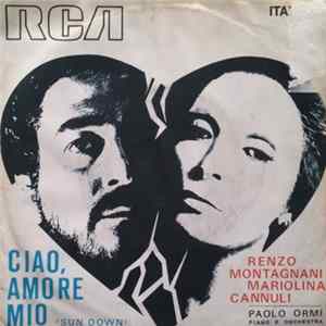 Renzo Montagnani, Mariolina Cannuli, Paolo Ormi Piano E Orchestra - Ciao, Amore Mio (Sun Down) FLAC album