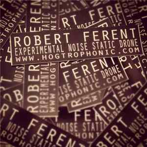 Robert Ferent - A Collection: 2006-2011 FLAC album
