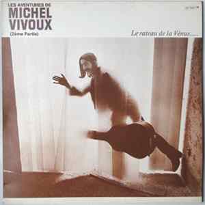 Michel Vivoux - Les Aventures De Michel Vivoux (2ème Partie) - Le Rateau De La Vénus ... FLAC album