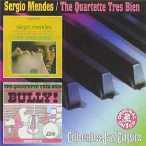 Sérgio Mendes, The Quartette Trés Bien - Great Arrival / Bully FLAC album