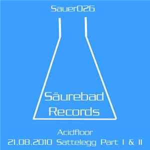Acidfloor - 21.08.2010 Sattelegg Part I & II FLAC album