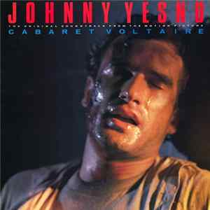 Cabaret Voltaire - Johnny Yesno (The Original Soundtrack From The Motion Picture) FLAC album