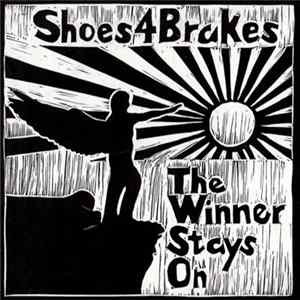 Shoes4Brakes - The Winner Stays On FLAC album