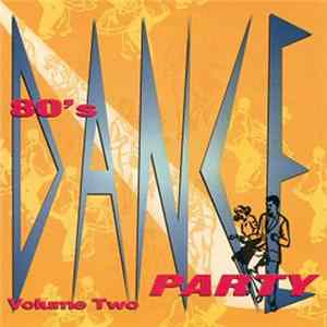 Various - 80's Dance Party: Volume Two FLAC album
