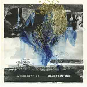 Aizuri Quartet - Blueprinting FLAC album
