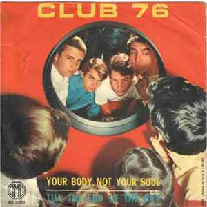 Club 76 - Your Body, Not Your Soul / Till The End Of The Day FLAC album