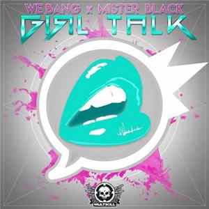 We Bang X Mister Black - Girl Talk FLAC album