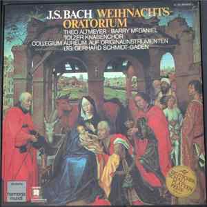 J.S. Bach ; Theo Altmeyer, Barry McDaniel, Tölzer Knabenchor, Collegium Aureum Auf Originalinstrumenten, Gerhard Schmidt-Gaden - Weihnachtsoratorium, BWV248 FLAC album